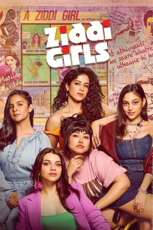 Сериал Ziddi Girls (2025)